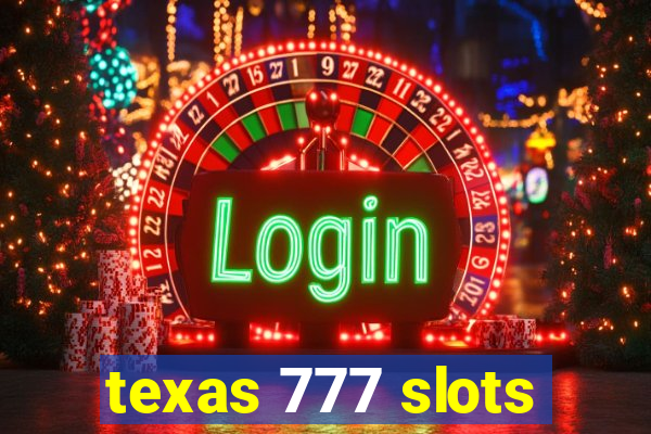 texas 777 slots